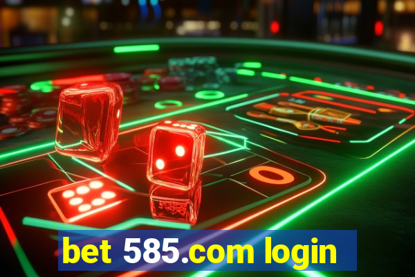 bet 585.com login
